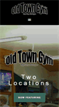 Mobile Screenshot of oldtowngym.com